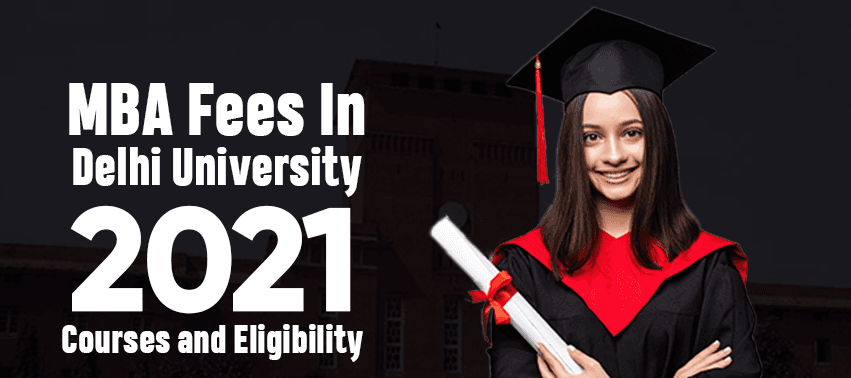 MBA Fees In Delhi University 2024: Courses and Eligibility